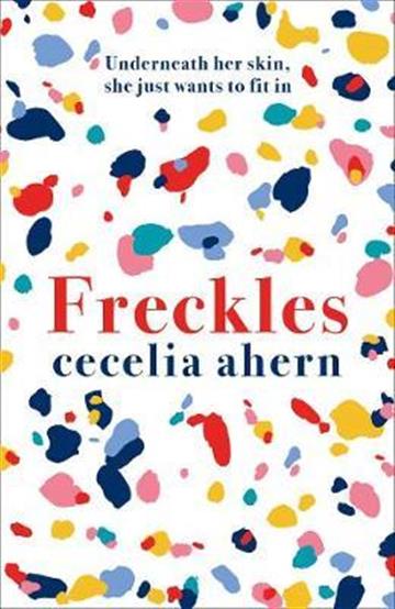 Knjiga Freckles autora Cecelia Ahern izdana 2021 kao meki uvez dostupna u Knjižari Znanje.