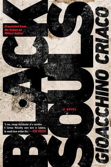 Knjiga Black Souls autora Gioacchino Criaco izdana 2019 kao meki uvez dostupna u Knjižari Znanje.
