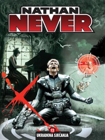 Knjiga Nathan Never Gigant 12 / Ukradena sjećanja autora Stefano Vietti, Max Bertolini izdana 2010 kao Tvrdi uvez dostupna u Knjižari Znanje.
