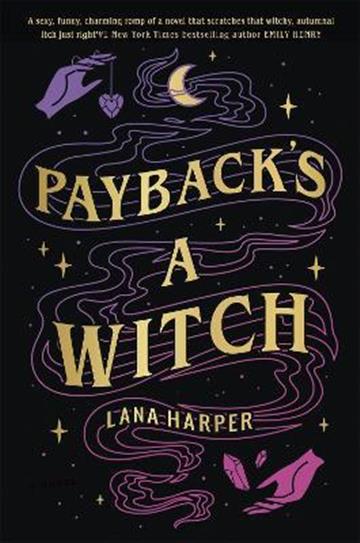 Knjiga Payback's a Witch autora Lana Harper izdana 2021 kao meki uvez dostupna u Knjižari Znanje.