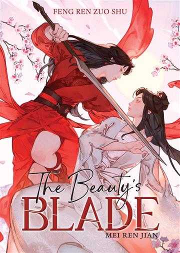 Knjiga Beauty's Blade: Mei Ren Jian (Novel) autora Feng Ren Zuo Shu izdana 2025 kao meki uvez dostupna u Knjižari Znanje.