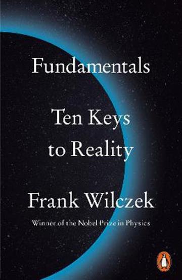 Knjiga Fundamentals autora Frank Wilczek izdana 2022 kao meki uvez dostupna u Knjižari Znanje.