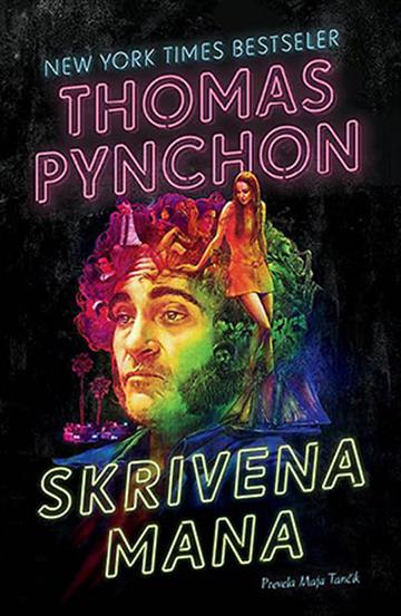 Knjiga Skrivena mana autora Thomas Pynchon izdana 2014 kao meki uvez dostupna u Knjižari Znanje.