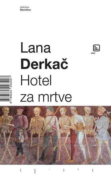 Knjiga Hotel za mrtve autora Lana Derkač izdana 2020 kao tvrdi uvez dostupna u Knjižari Znanje.