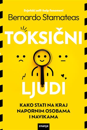 Knjiga Toksični ljudi autora Bernardo Stamateas izdana 2025 kao meki uvez dostupna u Knjižari Znanje.
