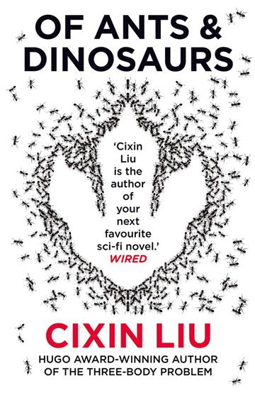 Knjiga Of Ants and Dinosaurs TPB autora Cixin Liu izdana 2020 kao meki uvez dostupna u Knjižari Znanje.