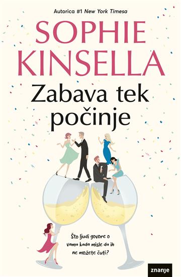 Knjiga Zabava tek počinje autora Sophie Kinsella izdana 2023 kao meki uvez dostupna u Knjižari Znanje.