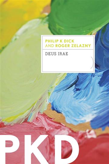 Knjiga Deus Irae autora Philip K. Dick izdana 2013 kao meki uvez dostupna u Knjižari Znanje.