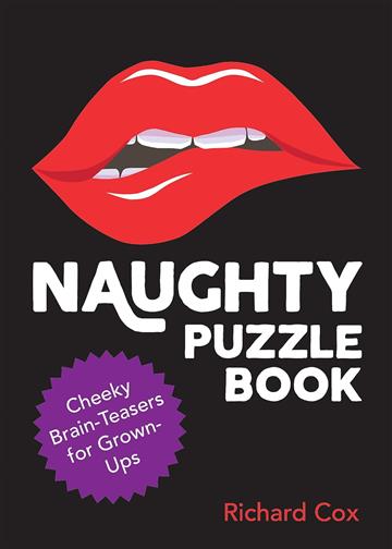 Knjiga Naughty Puzzle Book autora Richard Cox izdana 2023 kao meki uvez dostupna u Knjižari Znanje.
