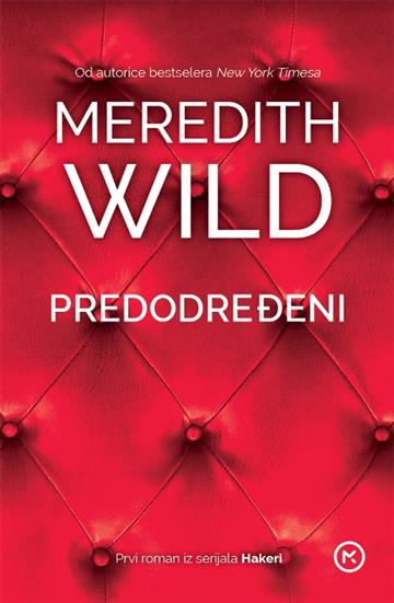 Knjiga Predodređeni autora Meredith Wild izdana 2015 kao meki uvez dostupna u Knjižari Znanje.