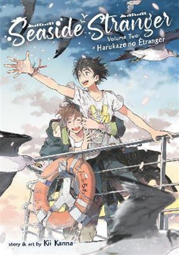 Knjiga Seaside Stranger, vol. 02: Harukaze no Etranger autora Kii Kanna izdana 2022 kao meki uvez dostupna u Knjižari Znanje.