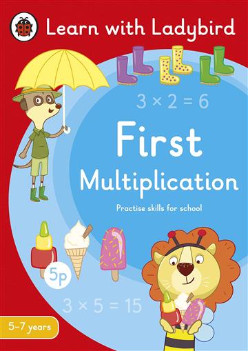 Knjiga First Multiplication: A Learn with Ladybird Activity Book 5-7 years autora  izdana 2022 kao meki uvez dostupna u Knjižari Znanje.