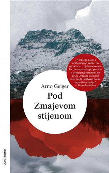 Knjiga Pod zmajevom stijenom autora Arno Geiger izdana 2019 kao meki uvez dostupna u Knjižari Znanje.