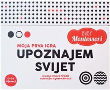 Knjiga Baby Montessori: Moja prva igra - Upoznajem svijet autora Chiara Piroddi izdana 2026 kao  dostupna u Knjižari Znanje.