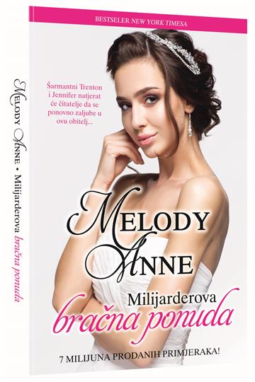Knjiga Milijarderova bračna ponuda autora Melody Anne izdana 2017 kao meki uvez dostupna u Knjižari Znanje.