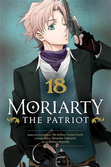 Knjiga Moriarty the Patriot vol. 18 autora Ryosuke Takeuchi izdana 2025 kao meki uvez dostupna u Knjižari Znanje.