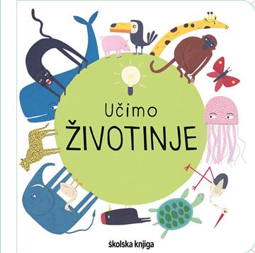 Knjiga Učimo životinje autora Marie Urbánková Magda Garguláková izdana 2021 kao tvrdi uvez dostupna u Knjižari Znanje.