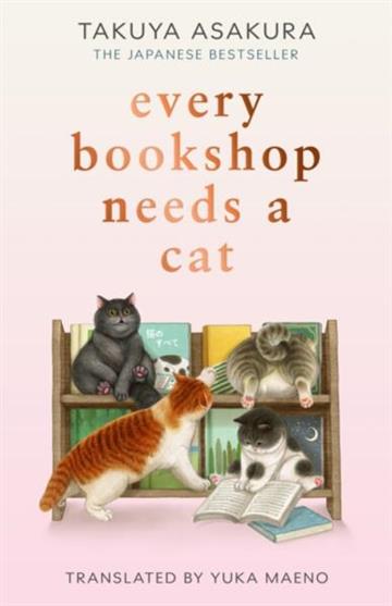 Knjiga Every Bookshop Needs a Cat autora Takuya Asakura izdana 2026 kao meki uvez dostupna u Knjižari Znanje.
