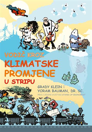 Knjiga Vodič kroz klimatske promjene autora Grady Klein izdana 2020 kao meki uvez dostupna u Knjižari Znanje.