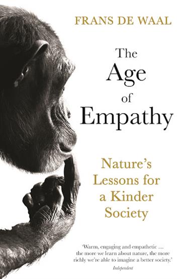 Knjiga The Age of Empathy : Nature's Lessons for a Kinder Society autora Frans de Waal izdana 2019 kao meki uvez dostupna u Knjižari Znanje.
