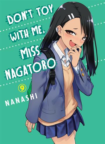 Knjiga Don't Toy With Me, Miss Nagatoro, vol. 09 autora Nanashi izdana 2021 kao meki uvez dostupna u Knjižari Znanje.