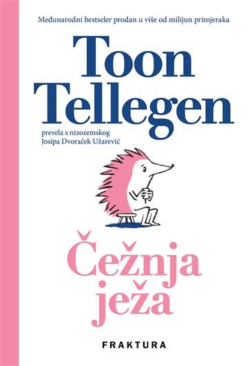 Knjiga Čežnja ježa autora Toon Tellegen izdana 2025 kao meki uvez dostupna u Knjižari Znanje.