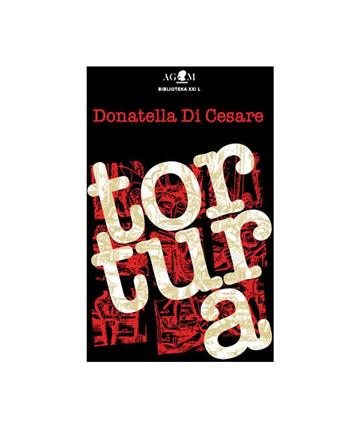 Knjiga Tortura autora Donatella Di Cesare izdana 2025 kao meki uvez dostupna u Knjižari Znanje.