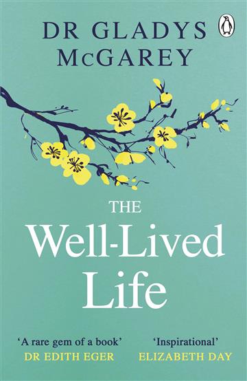 Knjiga Well-Lived Life autora Dr Gladys McGarey izdana 2024 kao meki uvez dostupna u Knjižari Znanje.