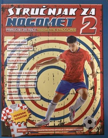 Knjiga Stručnjak za nogomet 2 autora Neven Borić izdana 2024 kao tvrdi uvez dostupna u Knjižari Znanje.