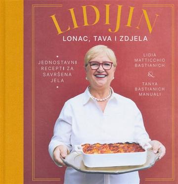 Knjiga Lidijin lonac, tava i zdjela autora Lidia Bastianich izdana 2025 kao tvrdi uvez dostupna u Knjižari Znanje.
