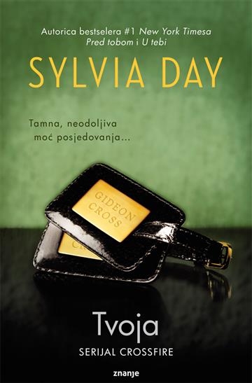 Knjiga Tvoja autora Sylvia Day izdana  kao meki uvez dostupna u Knjižari Znanje.