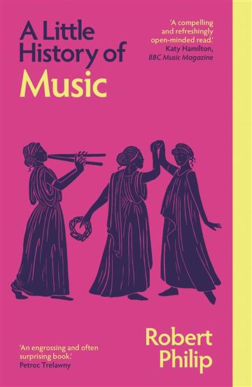 Knjiga Little History of Music, New Ed. autora Robert Philip izdana 2025 kao meki uvez dostupna u Knjižari Znanje.