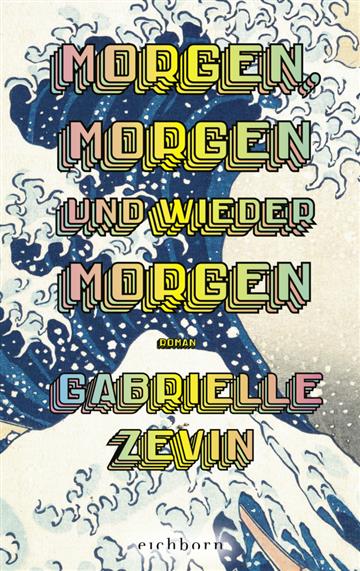Knjiga Morgen, morgen und wieder morgen autora Gabrielle Zevin izdana 2023 kao meki uvez dostupna u Knjižari Znanje.