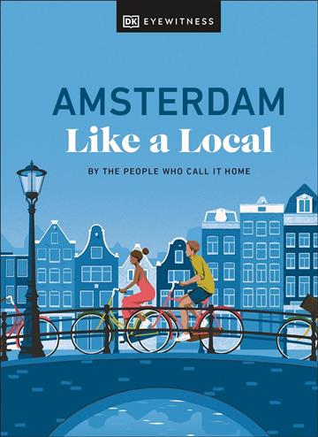 Knjiga Like a Local Amsterdam autora DK Eyewitness izdana 2024 kao tvrdi uvez dostupna u Knjižari Znanje.