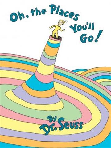 Knjiga Oh, the Places You ll Go! autora Dr. Seuss izdana 2014 kao tvrdi uvez dostupna u Knjižari Znanje.