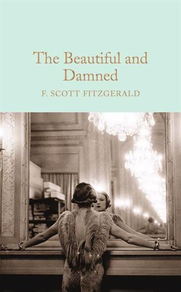 Knjiga The Beautiful and Damned autora F. Scott Fitzgerald izdana  kao tvrdi uvez dostupna u Knjižari Znanje.