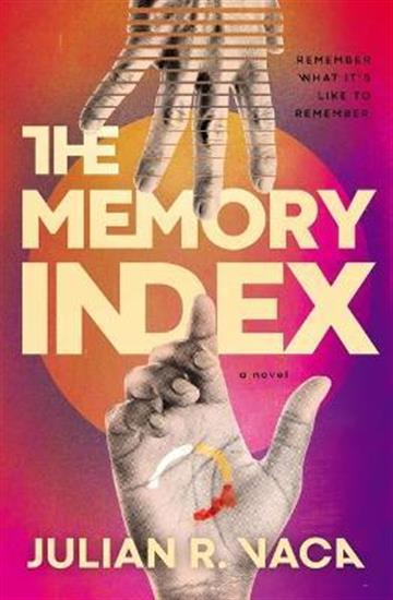 Knjiga Memory Index autora Julian Vaca izdana 2022 kao tvrdi uvez dostupna u Knjižari Znanje.