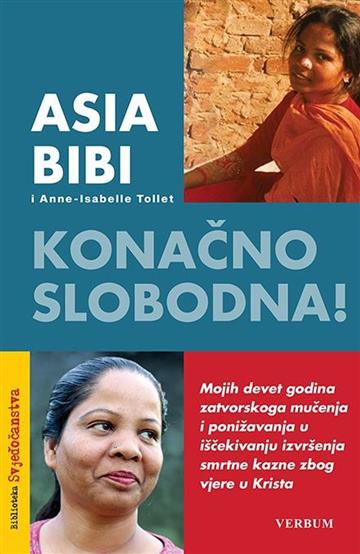Knjiga Konačno slobodna! autora Asia Bibi izdana  kao meki uvez dostupna u Knjižari Znanje.