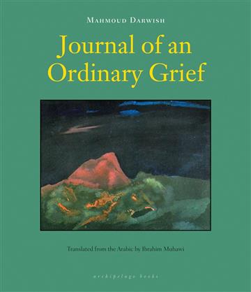 Knjiga Journal of an Ordinary Grief autora Mahmoud Darwish izdana 2010 kao meki uvez dostupna u Knjižari Znanje.