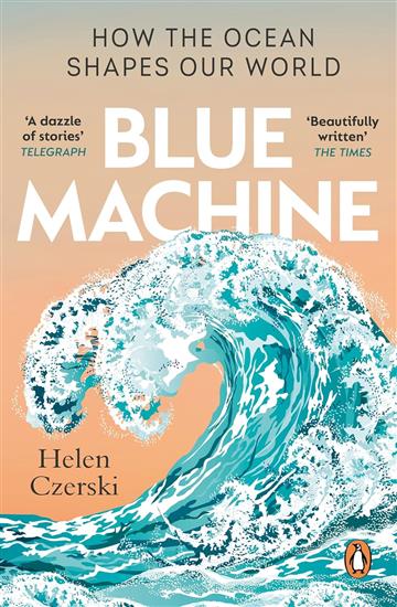 Knjiga Blue Machine autora Helen Czerski izdana 2024 kao meki uvez dostupna u Knjižari Znanje.
