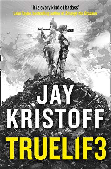 Knjiga Lifelike #3: Truelife autora Jay Kristoff izdana 2020 kao meki uvez dostupna u Knjižari Znanje.