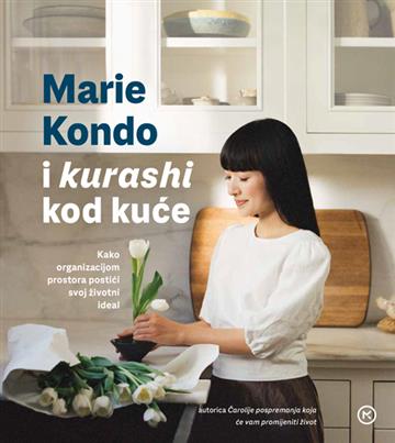 Knjiga Marie Kondo i kurashi kod kuće autora Maria Kondo izdana 2023 kao tvrdi uvez dostupna u Knjižari Znanje.
