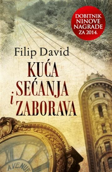 Knjiga Kuća sećanja i zaborava autora Filip David izdana 2015 kao meki uvez dostupna u Knjižari Znanje.
