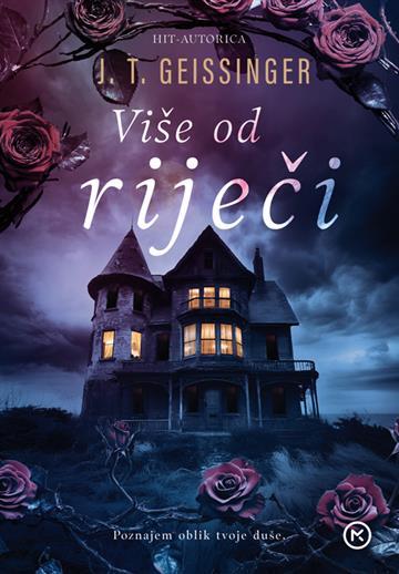 Knjiga Više od riječi autora J. T. Geissinger izdana 2025 kao meki uvez dostupna u Knjižari Znanje.