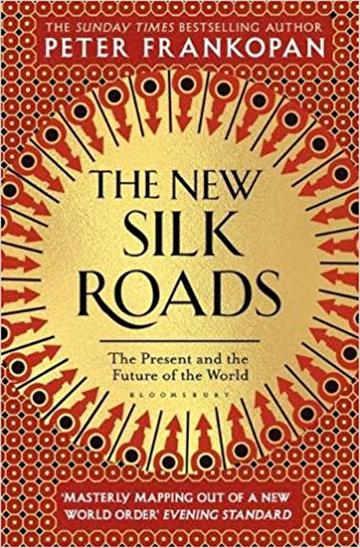 Knjiga New Silk Roads autora Peter Frankopan izdana 2019 kao meki uvez dostupna u Knjižari Znanje.