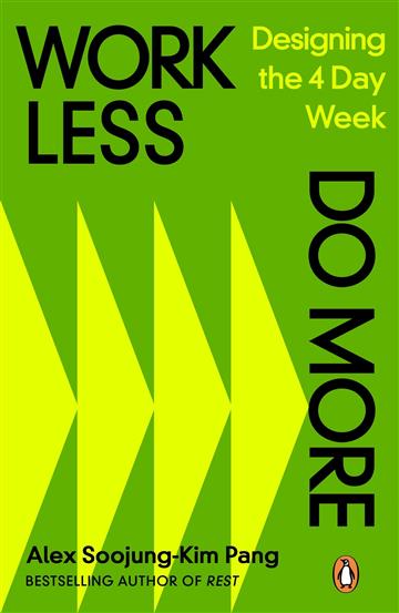 Knjiga Work Less, Do More autora Alex Soojung-Kim Pan izdana 2023 kao meki uvez dostupna u Knjižari Znanje.
