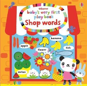 Knjiga Baby's very first word book Shops autora Fiona Watt izdana 2016 kao tvrdi uvez dostupna u Knjižari Znanje.