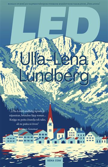 Knjiga Led autora Ulla-Lena Lundberg izdana 2020 kao tvrdi uvez dostupna u Knjižari Znanje.