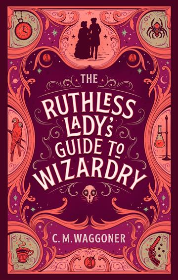 Knjiga Ruthless Lady's Guide to Wizardry autora C. M. Waggoner izdana 2023 kao meki uvez dostupna u Knjižari Znanje.
