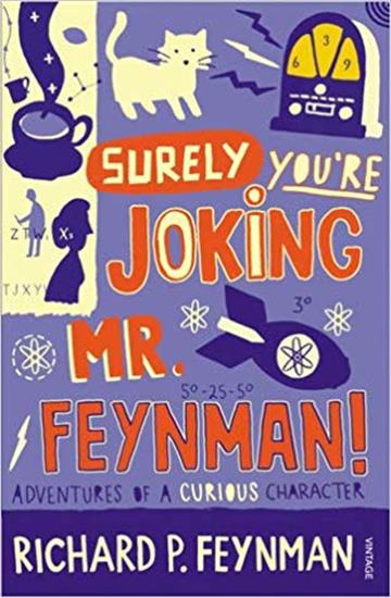 Knjiga "Surely You're Joking, Mr. Feynman!": Adventures of a Curious Character autora Richard Feynman izdana 1992 kao meki uvez dostupna u Knjižari Znanje.